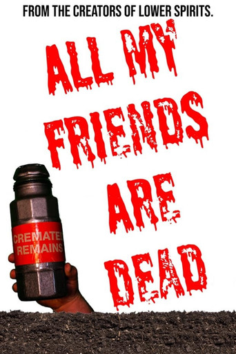 All My Friends Are Dead