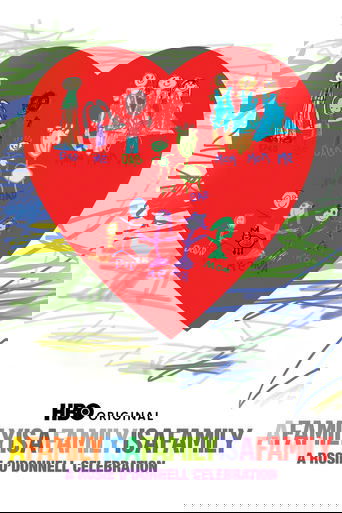 A Family Is a Family Is a Family: A Rosie O'Donnell Celebration