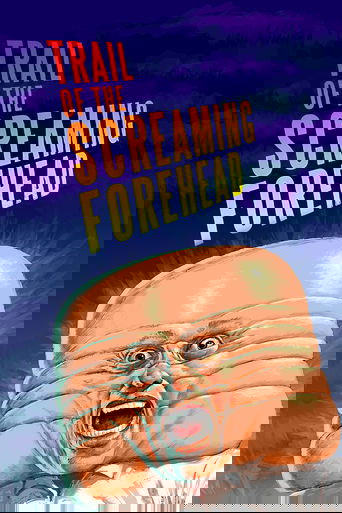 Trail of the Screaming Forehead