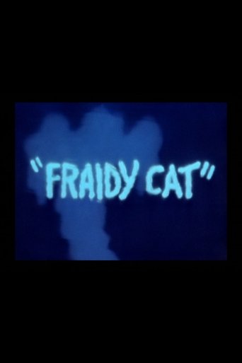 Fraidy Cat