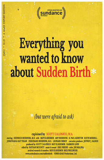 Everything You Wanted to Know About Sudden Birth (but were afraid to ask)