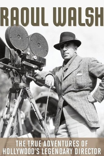 The True Adventures of Raoul Walsh